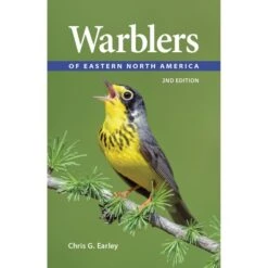 Warblers Of Eastern North America By Chris G. Earley