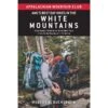 AMC Best Day Hikes In The White Mountains, 4th Edition By Robert Buchsbaum