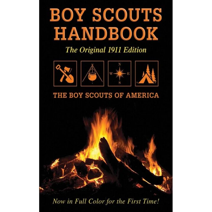 Boy Scouts Handbook: Original 1911 Edition By Boy Scouts Of America 1 Boy Scouts Handbook: Original 1911 Edition By Boy Scouts Of America
