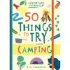Adventure Journal: 50 Things To Try When Camping By Kim Hankinson