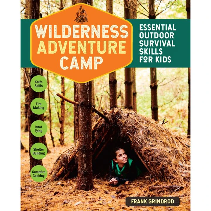 Wilderness Adventure Camp: Essential Outdoor Survival Skills For Kids By Frank Grindrod 1 Wilderness Adventure Camp: Essential Outdoor Survival Skills For Kids By Frank Grindrod