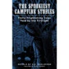 The Spookiest Campfire Stories: Forty Frightening Tales Told By The Firelight, Retold By S. E. Schlosser