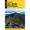 FalconGuides Hiking The White Mountains, 2nd Edition By Lisa Densmore Ballard, Revised By James Buchanan