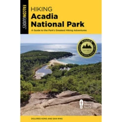 FalconGuides Hiking Acadia National Park, 4th Edition By Dolores Kong & Dan Ring