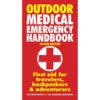 Outdoor Medical Emergency Handbook: First Aid For Travelers, Backpackers, Adventurers By Dr. Spike Briggs & Campbell Mackenzie
