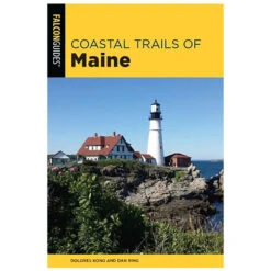FalconGuides Coastal Trails Of Maine: Including Acadia National Park By Dolores Kong & Dan Ring