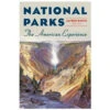 National Parks: The American Experience, 5th Edition By Alfred Runte