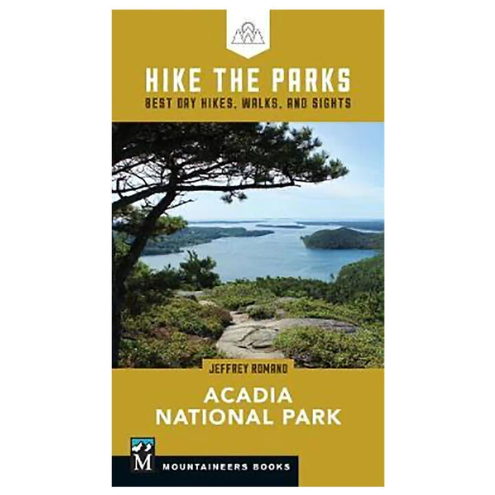 Hike The Parks: Acadia National Park: Best Day Hikes, Walks, And Sights By Jeff Romano 1 Hike The Parks: Acadia National Park: Best Day Hikes, Walks, And Sights By Jeff Romano