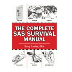 The Complete SAS Survival Manual By Barry Davies