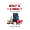 The Prepper's Medical Handbook By William Forgey