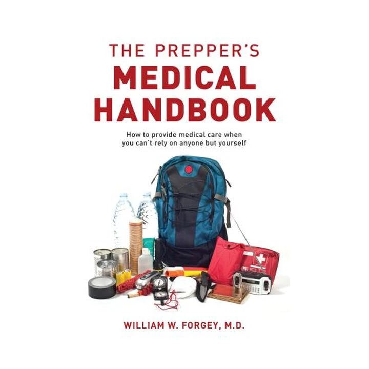 The Prepper's Medical Handbook By William Forgey 1 The Prepper's Medical Handbook By William Forgey